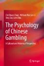 The Psychology of Chinese Gambling: A Cultural and Historical .